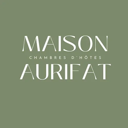 Maison Aurifat Bed & Breakfast